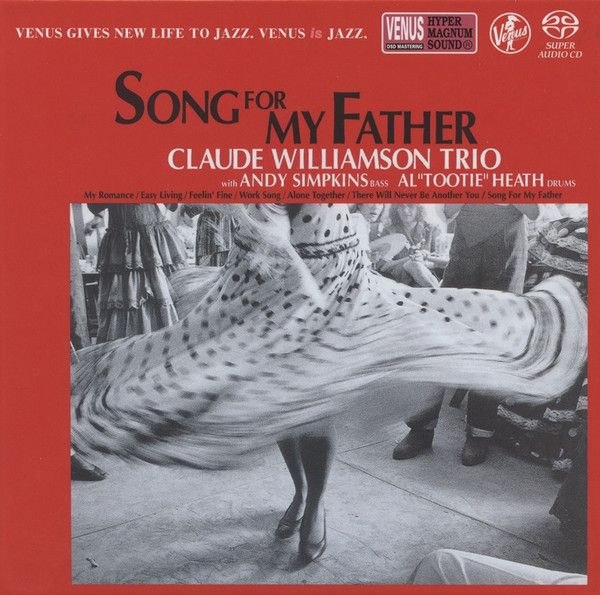 Claude Williamson Trio – Song For My Father SACD 《献给父亲的歌》爵士 - 夸克网盘 资源封面图